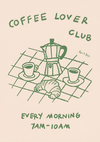 Poster met de tekst "Coffee Lover Club" met een illustratie van een koffiepot, twee kopjes en een croissant op een rasterachtergrond. Hieronder staat "Elke ochtend 7AM-10AM" op CollageDepot's dd 011 - eten&drinken.-